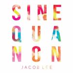 album image Jacob Lee Sine Qua Non - EP