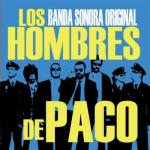 album image Cada Día Los Hombres de Paco (Original Motion Picture Soundtrack)